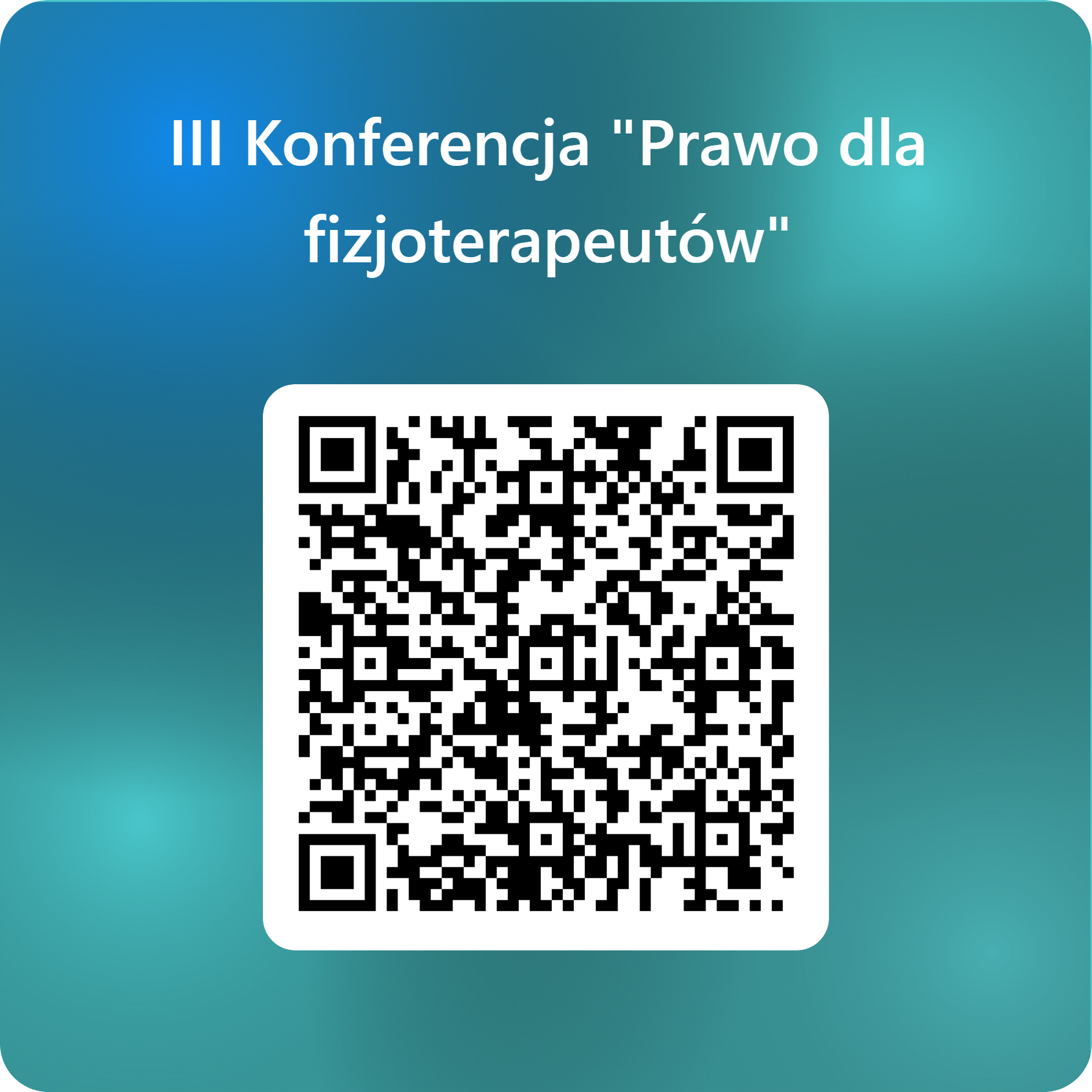 III Konferencja dla studentów fizjoterapii „Prawo dla fizjoterapeutów – prawa, obowiązki, odpowiedzialność zawodowa”